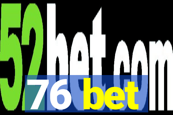 76 bet